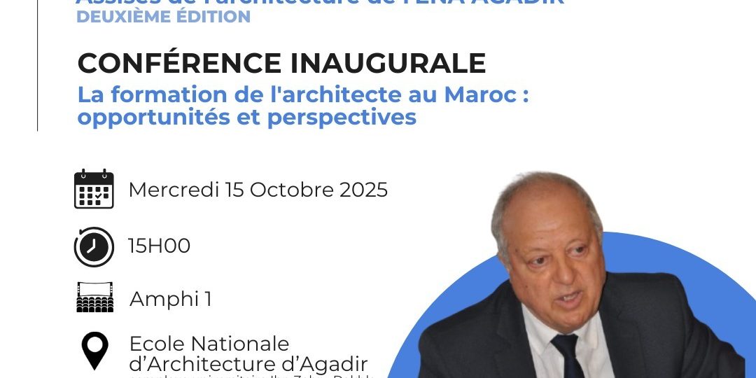 CONFÉRENCE - La formation de l'architecte au Maroc : opportunités et perspectives