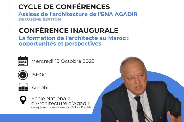 CONFÉRENCE – La formation de l’architecte au Maroc : opportunités et perspectives CONFÉRENCE - La formation de l'architecte au Maroc : opportunités et perspectives