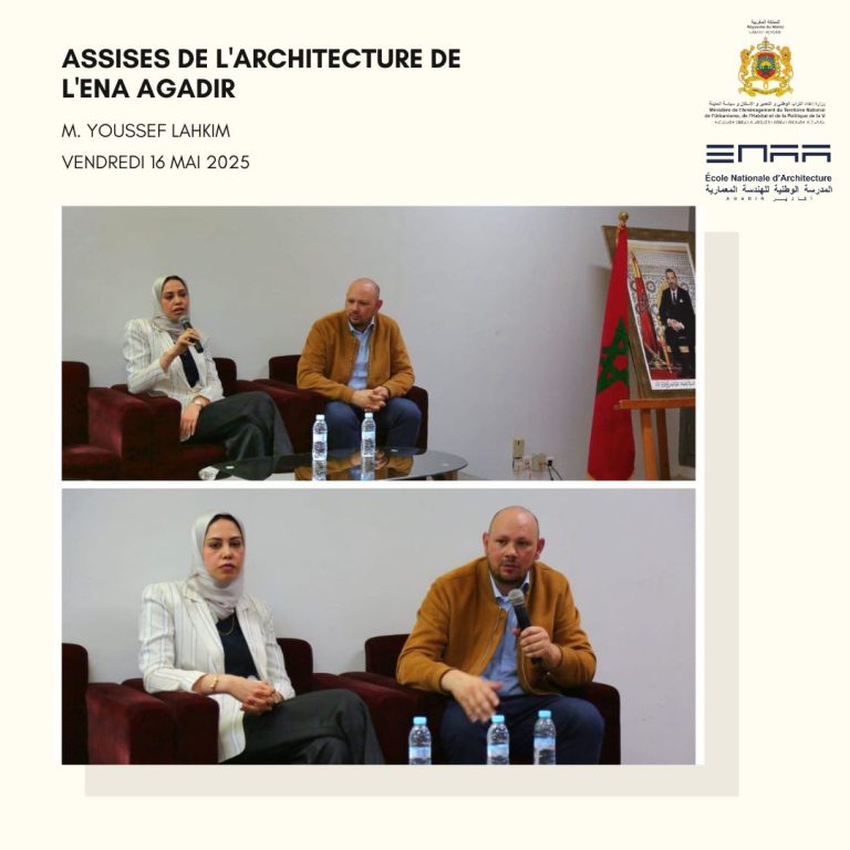 Les assises de l'architecture de l'ENA Agadir - Monsieur Youssef LAHKIM